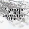 Standard 2-in-1 Connector - Set of 2
